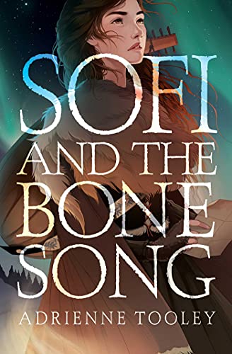 Sofi and the Bone Song by Adrienne Tooley cover for Girl Squad Volta launch sapphic fantasy book list