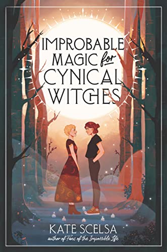 Improbable Magic for Cynical Witches by Kate Scelsa cover for sapphic wlw YA fantasy book list
